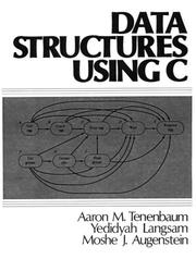 Data structures using C Aaron M. Tenenbaum, Yedidyah Langsam, Moshe J. Augenstein.