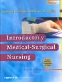 Introductory medical-surgical nursing Barbara Kuhn Timby, Nancy E. Smith.
