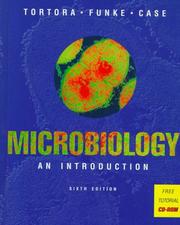 Microbiology : an introduction Gerard J. Tortora, Berdell R. Funke, Christine L. Case.