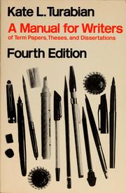 A manual for writers of term papers, theses and dissertations Kate L. Turabian.