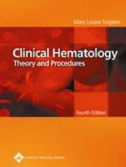 Clinical hematology : theory and procedures Mary L. Turgeon.