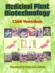 Medicinal plant biotechnology by Ciddi Veeresham ; foreword by C. K. Kokate.