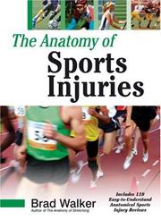 The anatomy of sports injuries Brad Walker