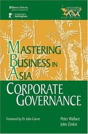 Mastering business in Asia : corporate governance Peter Wallace, John Zinkin;