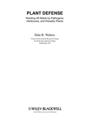 Plant defense : warding off attack by pathogens, herbivores and parasitic plants Dale R. Walters.