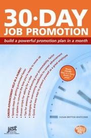30-day job promotion [electronic resource] : build a powerful promotion plan in a month Susan Britton Whitcomb.