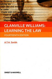 Glanville Williams : learning the law by Glanville Williams; edited by A.T.H. Smith.