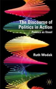 The discourse of politics in action : politics as usual Ruth Wodak.