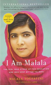 I am Malala : the girl who stood up for education and was shot by the Taliban Malala Yousafzai; with Christina Lamb.