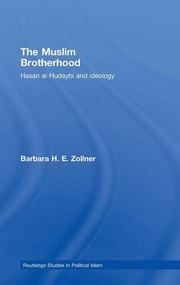 The Muslim brotherhood : Hasan al-Hudaybi and ideology Barbara HE Zollner.