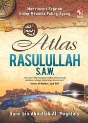 Atlas Rasullullah S.A.W Sami bin Abdullah al-Maghluts.