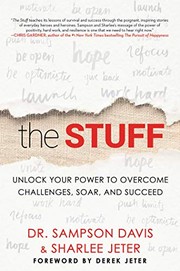 The stuff : unlock your power to overcome challenges, soar, and succeed Dr Sampson Davis and Sharlee Jeter with Marcus Brotherton.